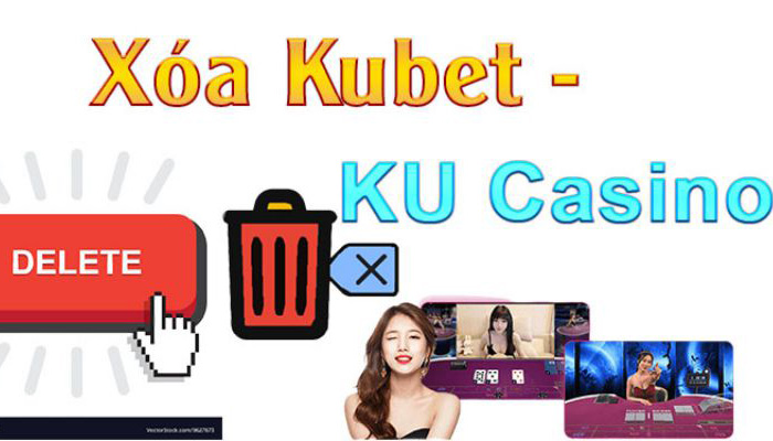 Lý do khiến hội viên tìm cách xoá tài khoản Kubet