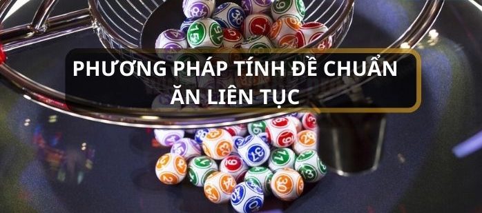 Mách bạn 4 phương pháp tính đề chuẩn ăn liên tục chính xác 100%