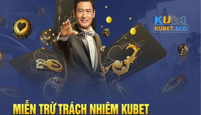 Tìm hiểu chính sách miễn trách nhiệm Kubet